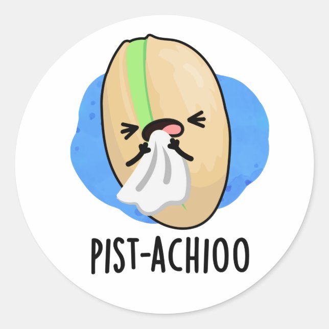 Sticker Rond Pist-achio Drôle Éternuement Nut Pistachio Pun (Devant)