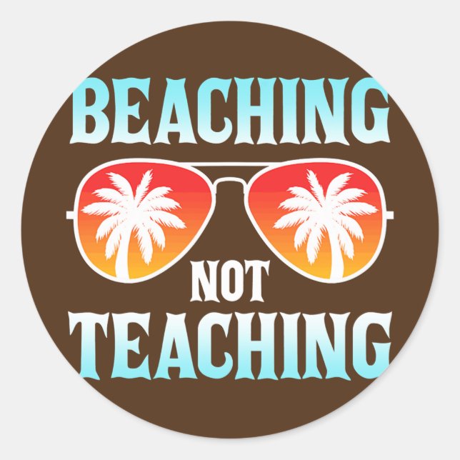 Sticker Rond Plage Pas Enseigner Funny Plage Enseignant (Devant)