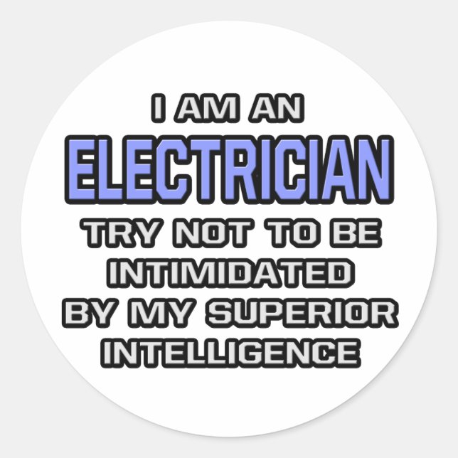 Sticker Rond Plaisanterie d'électricien... Intelligence supérie (Devant)