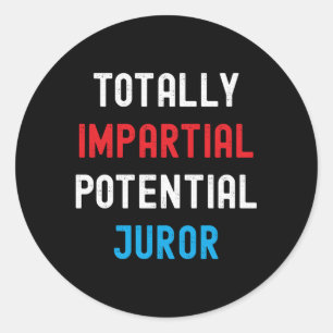 Sticker Rond Plaisanterie du juré potentiel totalement impiale