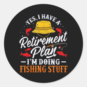 Sticker Rond Plan de retraite drôle de pêche Humour de pêcheur