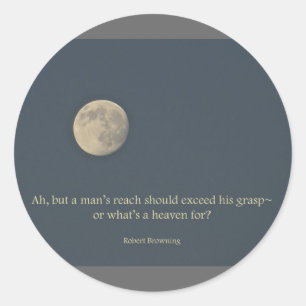 Sticker Rond Pleine lune Robert Browning Citation