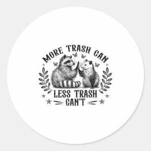 Sticker Rond Plus De Déchets Peuvent Moins De Déchets Cant Funn