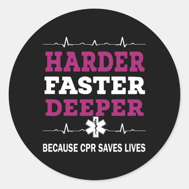 Sticker Rond Plus Profond Plus Rapide Parce Que Cpr Sauve Des V (Devant)