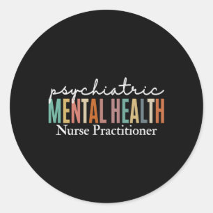 Sticker Rond Pmhnp Psychiatrique Tal Health Infirmière Praticie