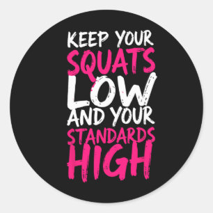 Sticker Rond Poids-lifter Gardez vos Squats Faible Gymnase Amus