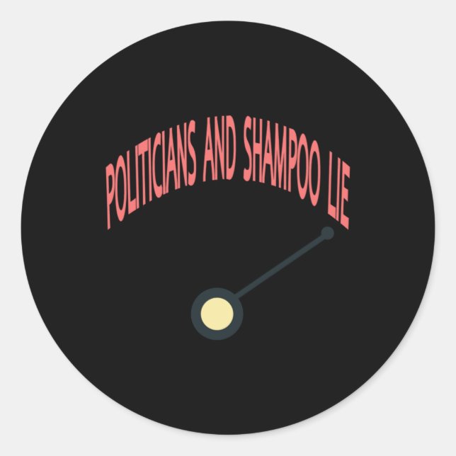 Sticker Rond Politiciens Et Shampooing Mensongent (Devant)