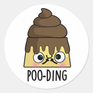 Sticker Rond Poo-ding Funny Poop Pudding Pun