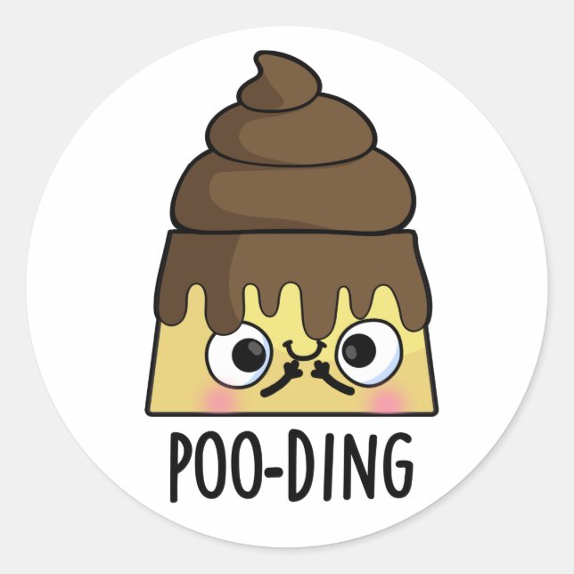 Sticker Rond Poo-ding Funny Poop Pudding Pun (Devant)