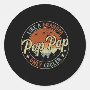 Sticker Rond Pop Pop Comme Un Grand-Père Seulement Glacière Vin