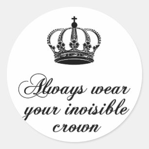 Sticker Rond Portez toujours votre couronne invisible, concepti