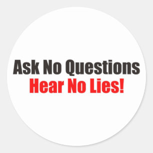 Sticker Rond Poser aucune question Écouter No Lies Attitude Sti