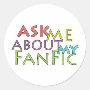 Sticker Rond Posez-moi des questions sur mon Fanfic