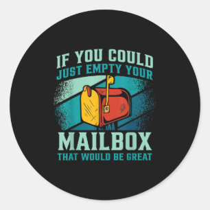 Sticker Rond Postal Worker Si Vous Pouvez Juste Vider Votre Boî