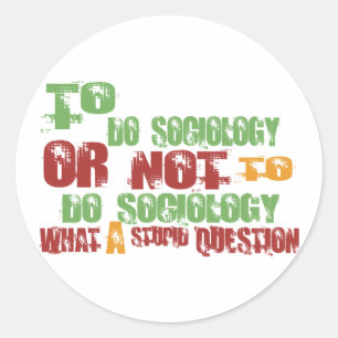 Sticker Rond Pour faire la sociologie