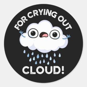 Sticker Rond Pour l'extraction Cloud Funny Météo Pun Dark BG