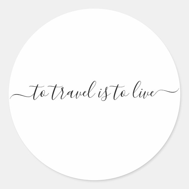 Sticker Rond Pour Voyager, C'Est Vivre - Simple Devis De Voyage (Devant)