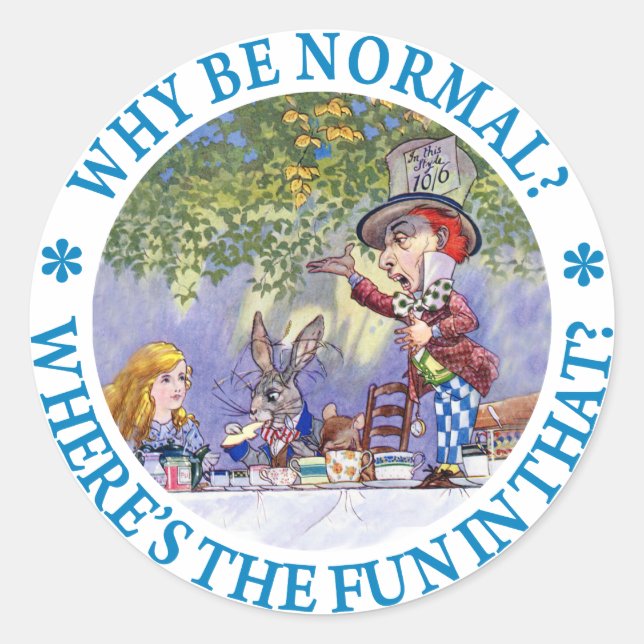 STICKER ROND POURQUOI ÊTRE NORMAL ? OÙ EST LE PLAISIR ? (Devant)