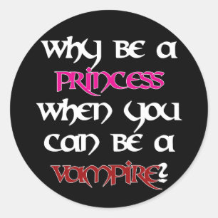 Sticker Rond Pourquoi être une princesse... [Noire]