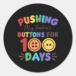 Sticker Rond Pousser les boutons de mon enseignant pendant 100 