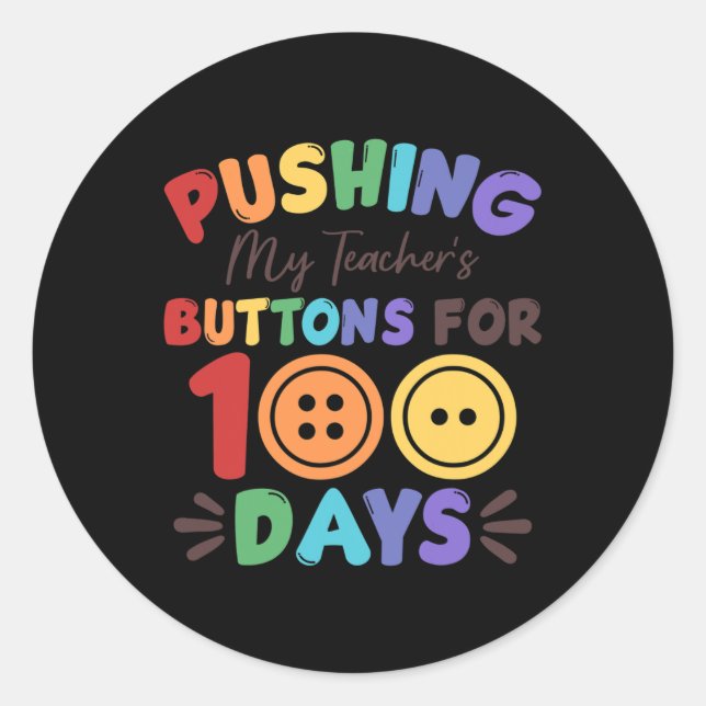 Sticker Rond Pousser les boutons de mon enseignant pendant 100  (Devant)
