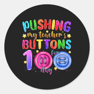 Sticker Rond Pousser Les Boutons De Mon Enseignant Pendant 100