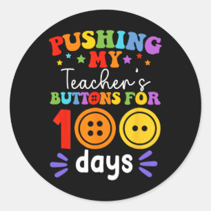 Sticker Rond Pousser les boutons de mon enseignant pendant 100