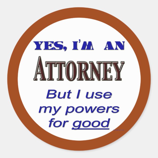 Sticker Rond Pouvoirs du procureur pour un bon avocat dire (Devant)
