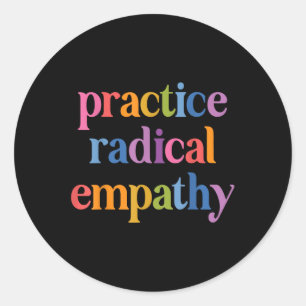 Sticker Rond Pratiquer l'empathie radicale _1