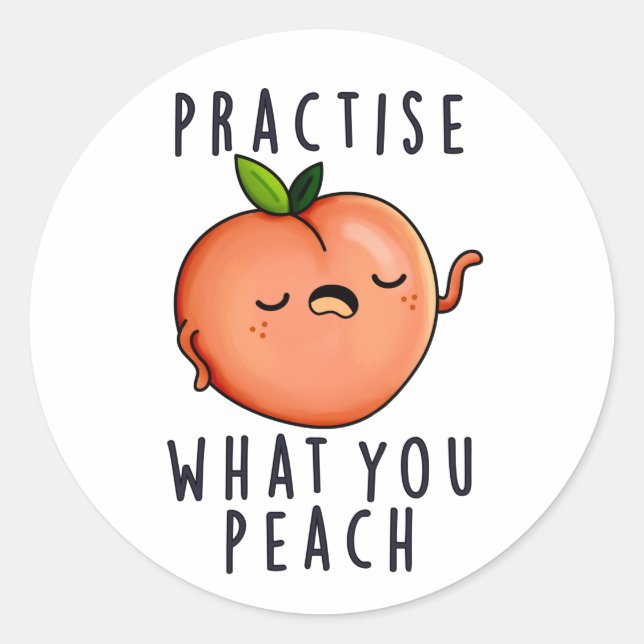 Sticker Rond Pratiquez Ce Que Vous Enlevez Un Jeu De Fruit Posi (Devant)