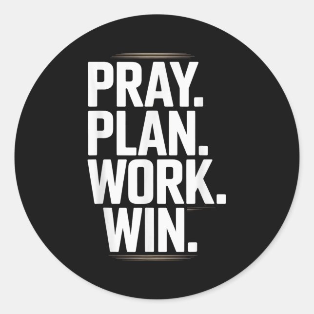 Sticker Rond Pray Plan Work Win- Faith Hustle Christian Motivat (Devant)