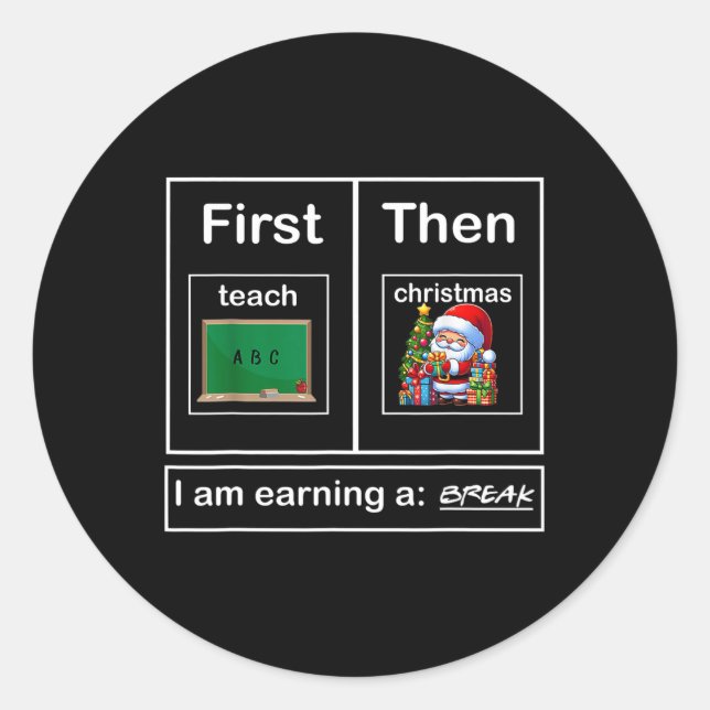 Sticker Rond Première Enseigner Puis Noël Je gagne une pause Th (Devant)