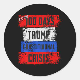 Sticker Rond Premiers 100 jours de Trump : crise constitutionne
