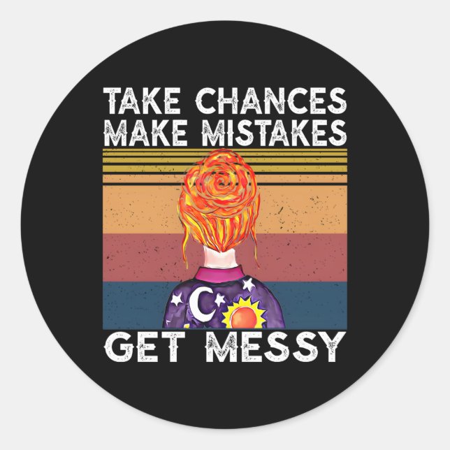 Sticker Rond Prendre des chances Faire des erreurs Se faire du  (Devant)