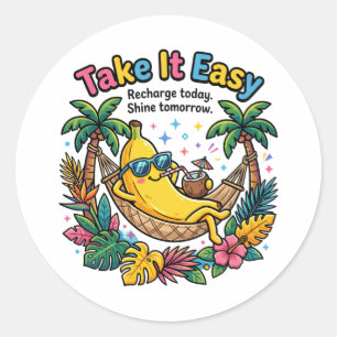 Sticker Rond Prenez les choses calmement – Vibes de banane rela