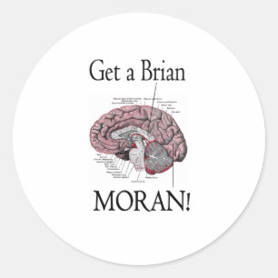 Sticker Rond Prenez un Brian, Moran !