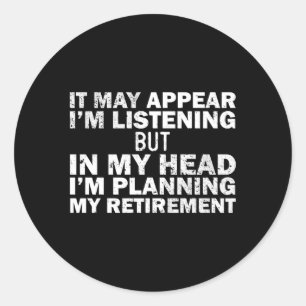 Sticker Rond Presque Retraité Pour Humour Retiré