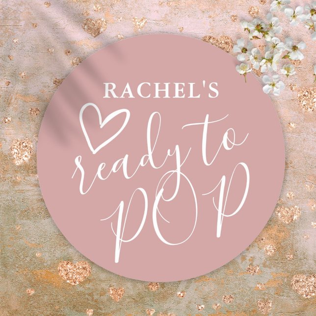 Sticker Rond Prêt À Pop Dusty Rose Baby shower fille (Ready To Pop Dusty Rose Girl Baby Shower Classic Round Sticker)