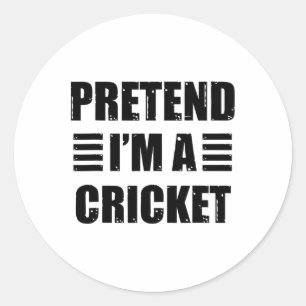 Sticker Rond Pretend I'm A Cricket Paresseux Drôle Facile Dégui