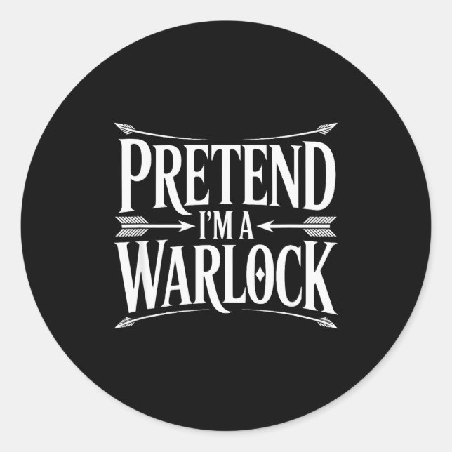 Sticker Rond Pretend Im A Warlock Fantasy Magic Wizard Roleplay (Devant)