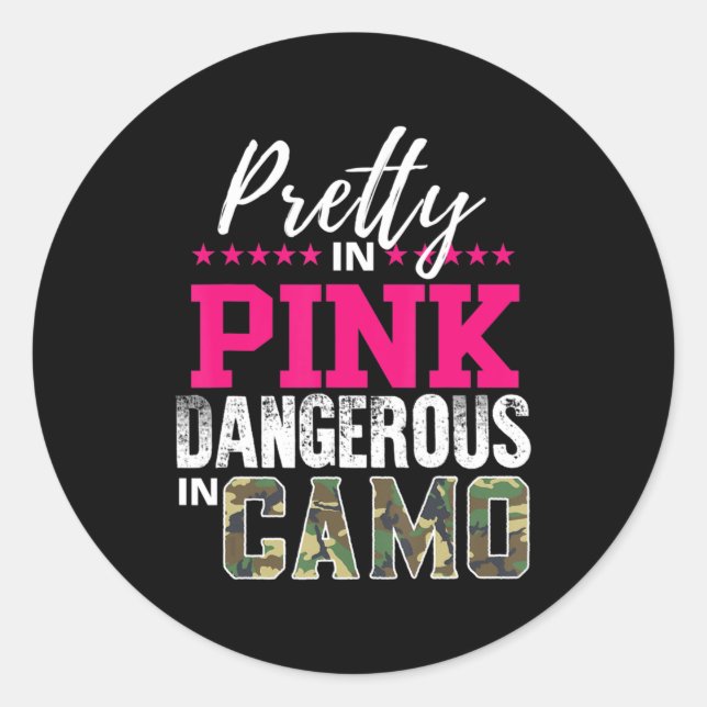 Sticker Rond Pretty In Pink Dangerous In Camo Hunting Girl  (Devant)