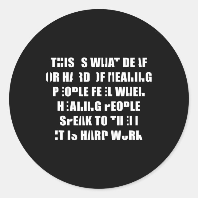 Sticker Rond Pride Écouter Est Un Travail Difficile Langue Des  (Devant)