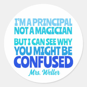 Sticker Rond Principal personnalisé Drôle Pas un magicien 