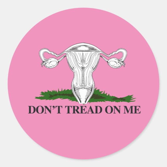 Sticker Rond Pro-Choice Ne marchez pas sur mon utérus (Devant)