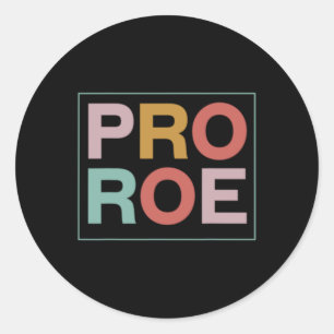 Sticker Rond Pro Roe Pro Choice Feminist