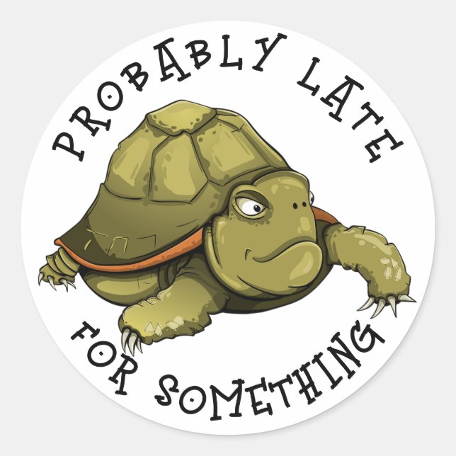 Sticker Rond Probablement En Retard Pour Quelque Chose (Devant)