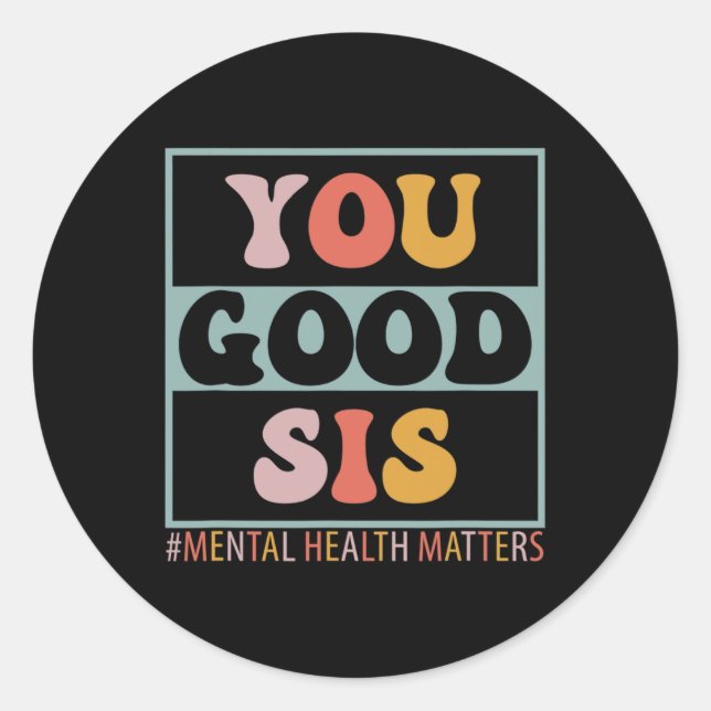 Sticker Rond Problèmes De Santé Mentale Du Sis (Devant)