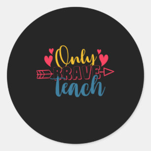 Sticker Rond Professeur Cadeaux Enseignement courageux unique