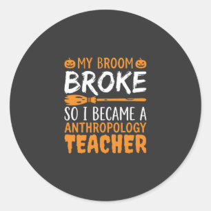 Sticker Rond Professeur d'anthropologie Balai Cassé Design Hall