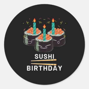 Sticker Rond Profitez de Sushi Anniversaire Pour Cadeaux Hommes